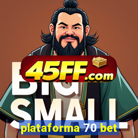 plataforma 70 bet
